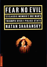 Fear No Evil - by Natan Sharansky